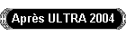 Aprs ULTRA 2004