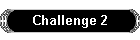 Challenge 2