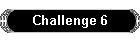 Challenge 6