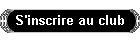 S'inscrire au club